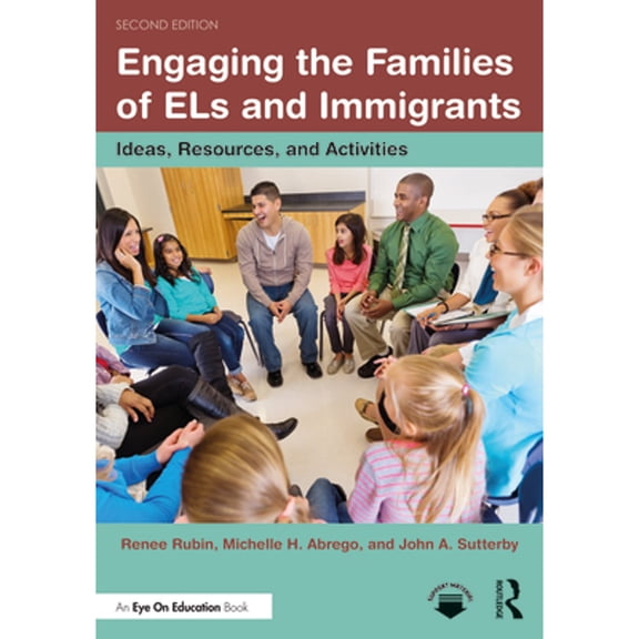 Pre-Owned Engaging the Families of Els and Immigrants: Ideas, Resources, and Activities (Paperback) 0367607549 9780367607548