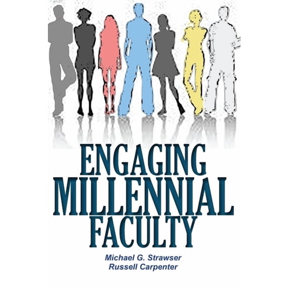Engaging Millennial Faculty, (Paperback)