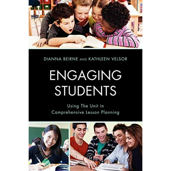 Pre-Owned Engaging Students: Using the Unit in Comprehensive Lesson Planning Paperback - USED