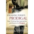 thumbnail image 1 of Engaging Today's Prodigal : Clear Thinking, New Approaches, and Reasons for Hope (Paperback), 1 of 1