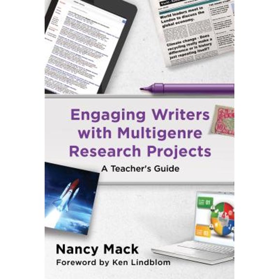Pre-Owned Engaging Writers with Multigenre Research Projects: A Teacher's Guide (Paperback) by Nancy Mack, Ken Lindblom