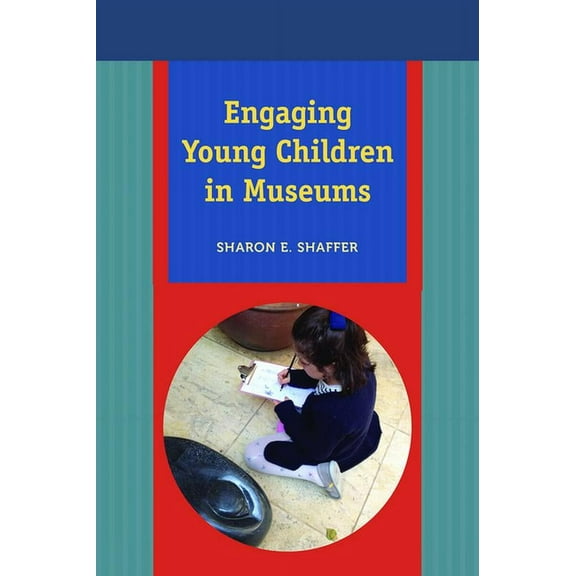 Engaging Young Children in Museums, (Paperback)
