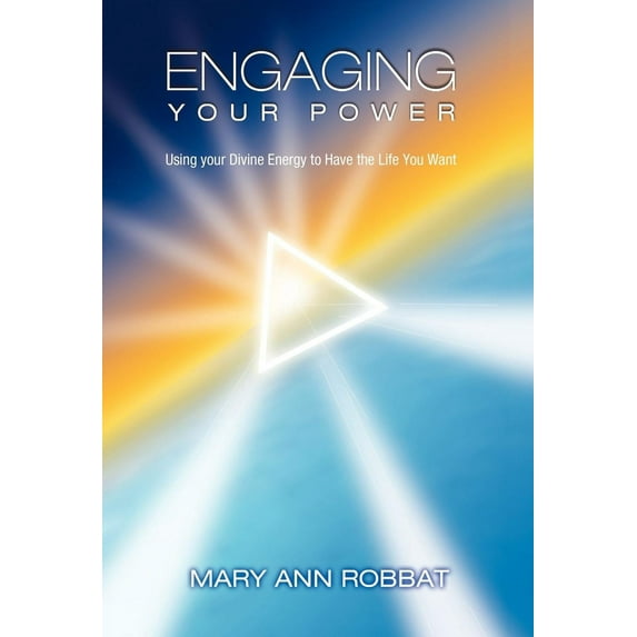 Engaging Your Power: Using Your Divine Energy to Have the Life You Want (Hardcover)