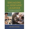 thumbnail image 1 of Engaging the Hispanic Learner: Ten Strategies for Using Culture to Increase Achievement, (Paperback), 1 of 1