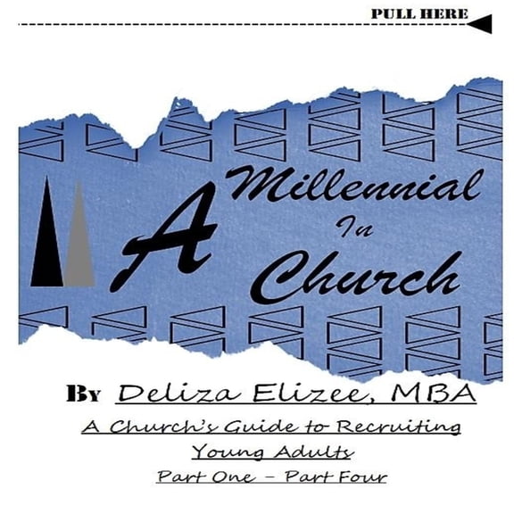Engaging the Millennial Tribe A Millennial In Church: A Church's Guide to Recruiting Young Adults Part One - Part Four, Book 2, (Paperback)