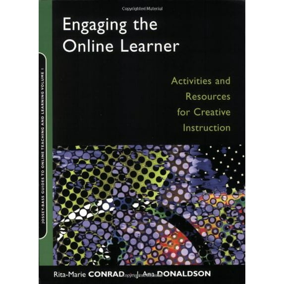 Pre-Owned Engaging the Online Learner: Activities and Resources for Creative Instruction (Jossey-Bass Guides to Online Teaching and Learning) (Paperback) 0787966673 9780787966676