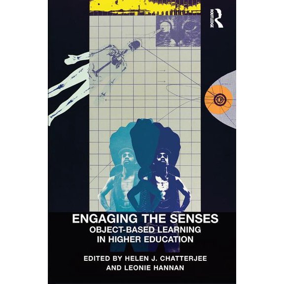 Engaging the Senses: Object-Based Learning in Higher Education, (Paperback)