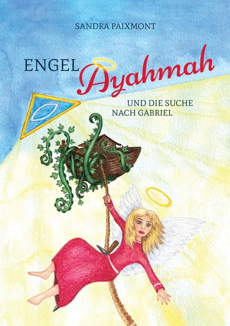 Engel Ayahmah: Und die Suche nach Gabriel, (Paperback)
