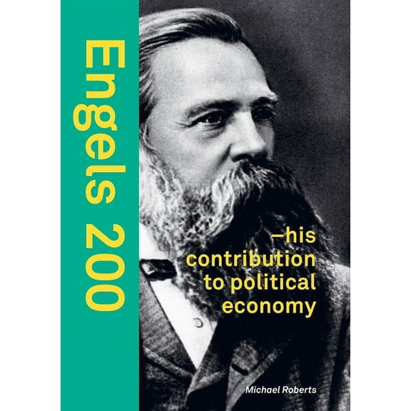 Engels 200: - his contribution to political economy, (Paperback)
