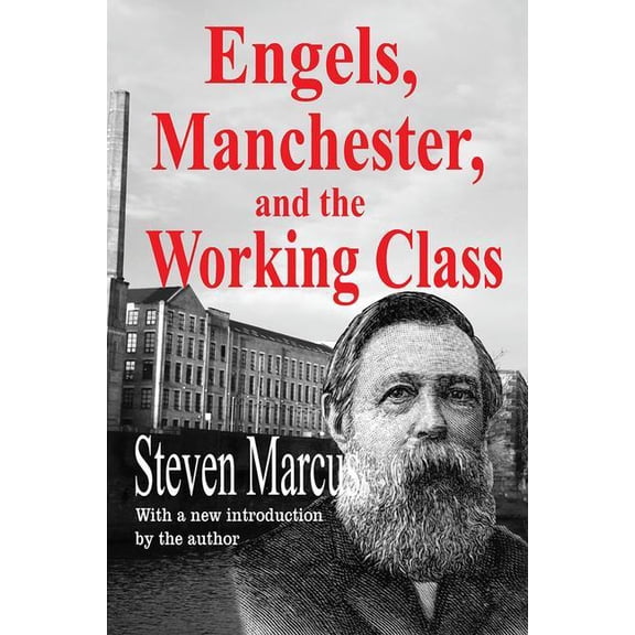 Engels, Manchester, and the Working Class, (Hardcover)