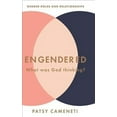 thumbnail image 1 of Engendered: What Was God Thinking? Gender Roles & Relationships (Hardcover), 1 of 1