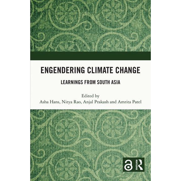 Engendering Climate Change: Learnings from South Asia, (Paperback)