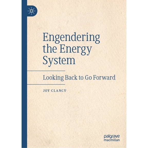Engendering the Energy System: Looking Back to Go Forward, (Hardcover)