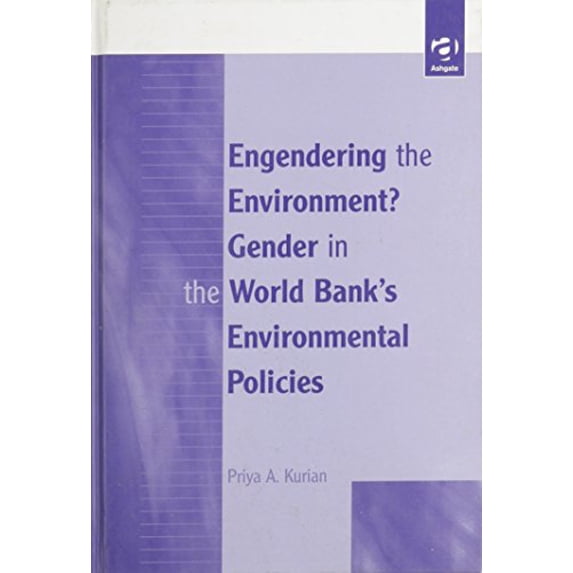Pre-Owned Engendering the Environment? : Gender in the World Bank's Environmental Policies 9780754611301 Used