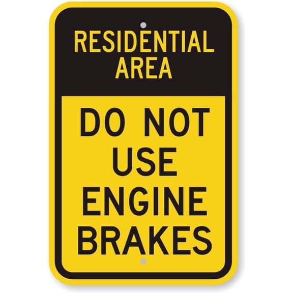 Engine Braking Prohibited Sign: Residential Area - Do Not Use Engine Brake Metal Sign 8"x12" \u2013 Indoor/Outdoor Use for Home & Office