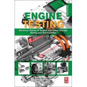 Engine Testing Electrical, Hybrid, IC Engine and Power Storage Testing and Test Facilities, Paperback