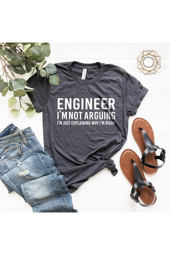 Engineer I'M Not Arguing Shirt, Engineer Shirt, Engineer , Engineering Degree, Engineer Student, Engineer Teacher, Chemical Engineer TSHIRT All Size S-5XL