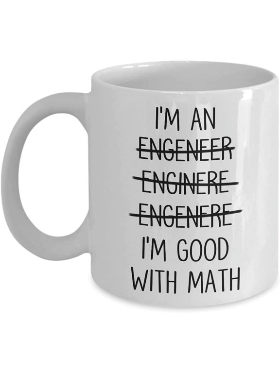 Engineer Coffee Mug I'm An Engineer I'm Good With Math Mug Engineer graduation Gift Engineering For Women Men Tea Cup