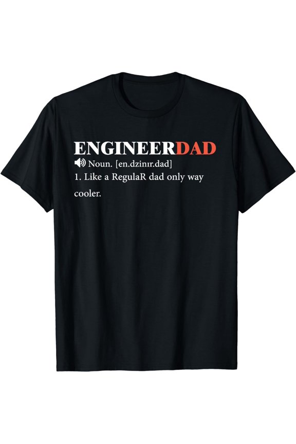 Engineer Dad Definition Funny Engineering Father's Day T-Shirt