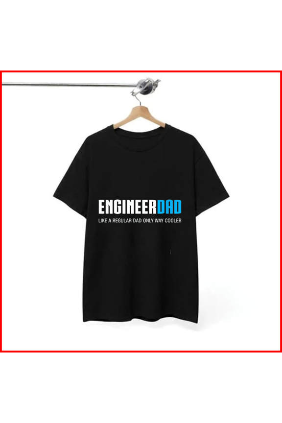 Engineer Dad Funny Science Professional Fatherhood Humor Gift Geek Tee Unisex T-Shirt, S-5XL