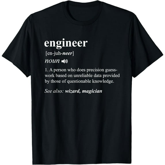 Engineer Definition Funny Engineering Mechanical Civil Gift T-Shirt