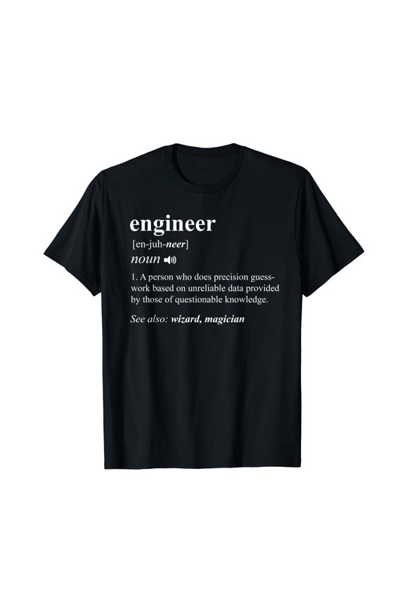 Engineer Definition Funny Engineering Mechanical Civil Gift T-Shirt