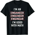 thumbnail image 1 of Engineer Engineering Student Funny I'm Good At Math T-Shirt, 1 of 3