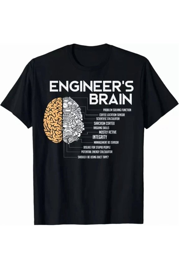 Engineer - Engineers Brain - Funny Engineering Tee Shirt, Unisex T-Shirt
