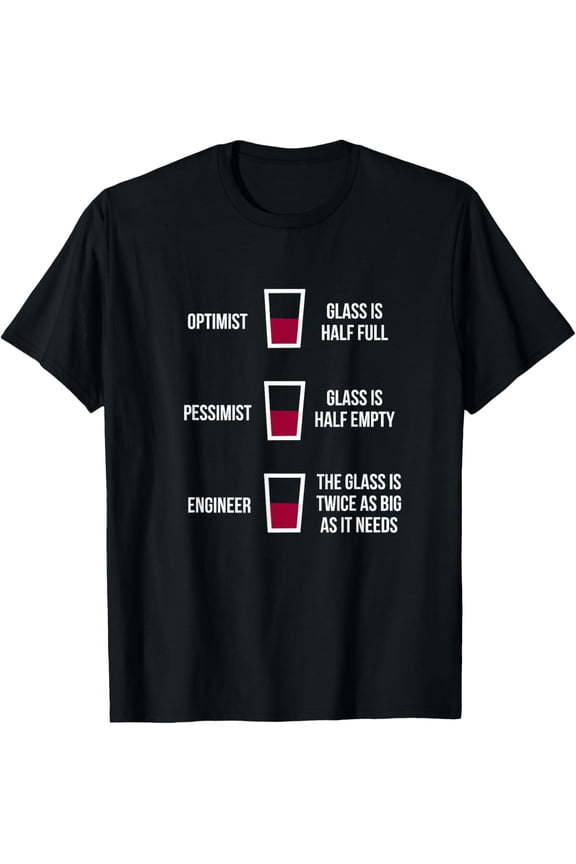 t-shirt Engineer Glass Half Full: Funny Engineering Joke T-Shirt mens t shirt,black,women,funny,misfits,men,journey