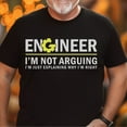 thumbnail image 1 of Engineer Graduation Gift, Civil Engineering Gift, Funny Engineering Shirt, I'm Not Arguing I'm Just Explaining Why I'm Right Engineer Shirt (Colors:Black; Sizes:L;), 1 of 1
