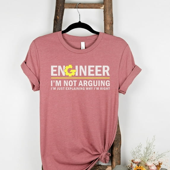 Engineer Graduation Gift, Civil Engineering Gift, Funny Engineering Shirt, I'm Not Arguing I'm Just Explaining Why I'm Right Engineer Shirt (Colors:Heather Mauve; Sizes:L;)