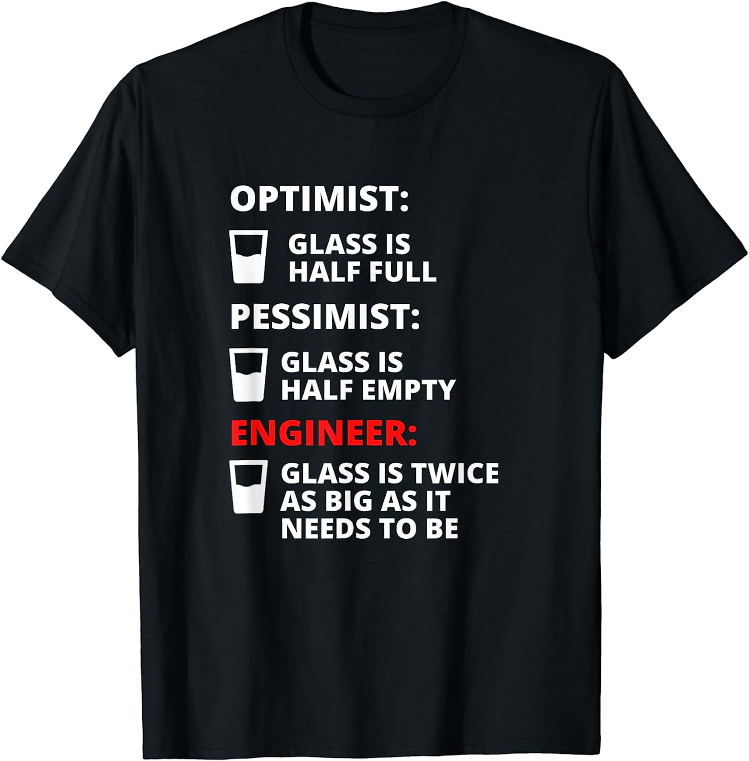 Engineer Half Full Glass Funny Engineering Joke TShirt