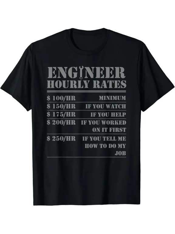 Engineer Hourly Rate Funny Engineering Mechanical Civil Gift Unisex T-Shirt