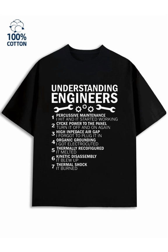 Engineer Humor men's funny humor 180G 100% Cotton black husband y2k Fashion Unisex Shirt Graphic Tee tshirts Funny Unisex Shirt Crewneck tshirts Vintage Unisex Shirt Graphic tshirts
