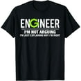 thumbnail image 1 of Engineer I'm Not Arguing Funny Engineering Quote Engineers T-Shirt, 1 of 3