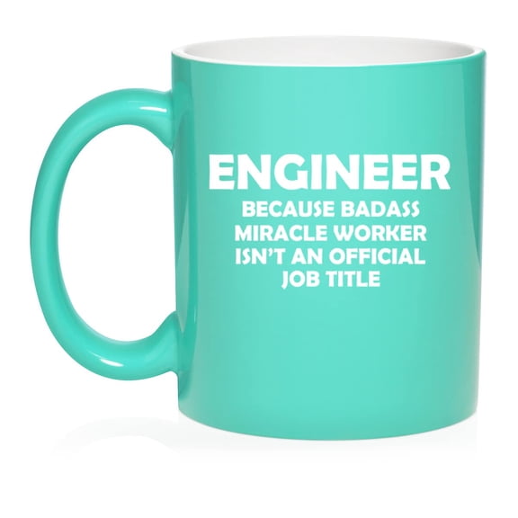 Engineer Miracle Worker Job Title Funny Ceramic Coffee Mug Tea Cup Gift for Her, Him, Women, Men, Birthday, Daughter, Son, Graduation, Bachelors, Masters, Degree (11oz Teal)