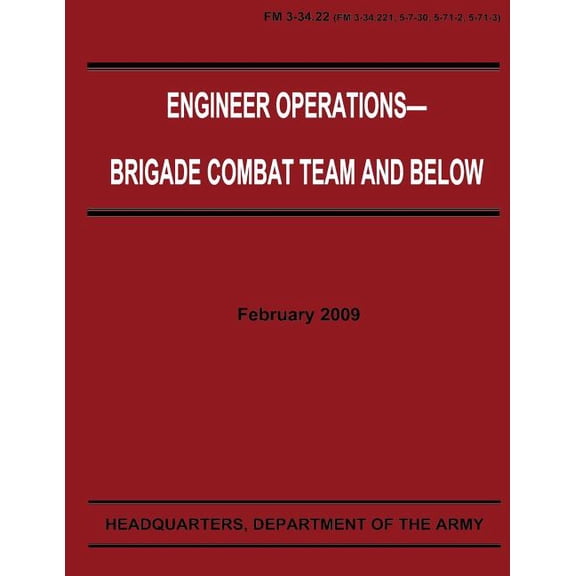 Engineer Operations - Brigade Combat Team and Below Fm 3-34.22