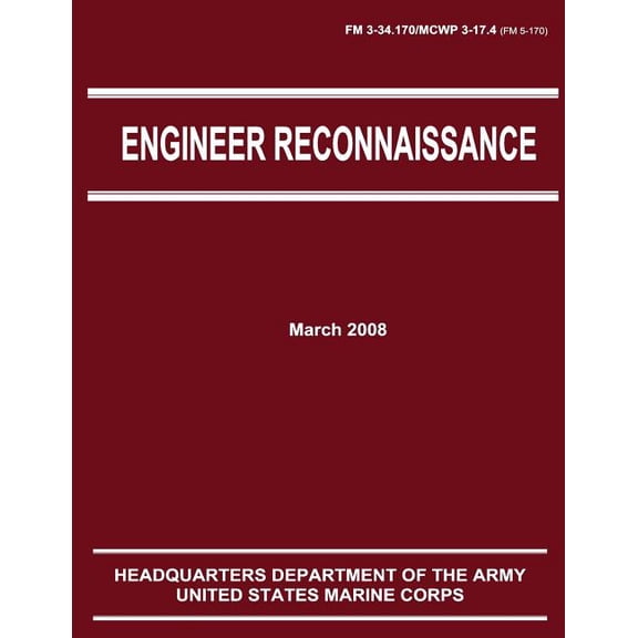 Engineer Reconnaissance Fm 3-34.170 / 5-170 / Mcwp 3-17.4