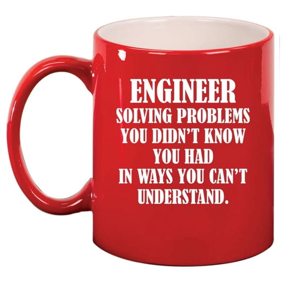 Engineer Solving Problems Funny Ceramic Coffee Mug Tea Cup Gift for Her, Him, Women, Men, Birthday, Daughter, Son, Mom, Dad, Graduation, Bachelors, Masters, Degree (11oz Red)