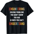 thumbnail image 1 of Engineer Solving Problems You Didn't Know You Had Funny Gift T-Shirt, 1 of 4