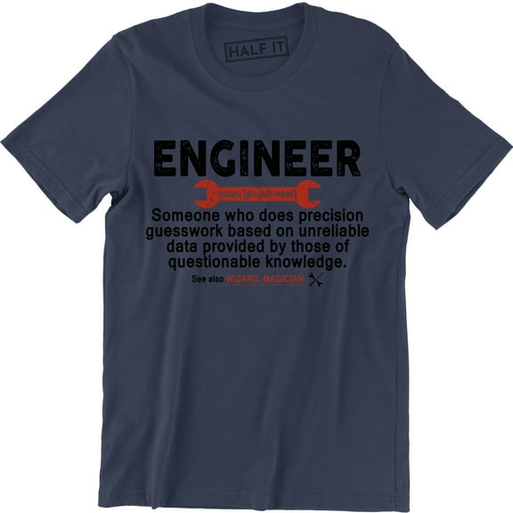 Engineer Someone Does Precision Guesswork Based On Unreliable Data Men T-Shirt