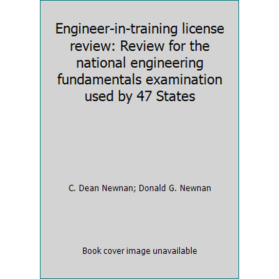 Pre-Owned Engineer-in-training license review: Review for the national engineering fundamentals examination used by 47 States (Paperback) 0910554331 9780910554336