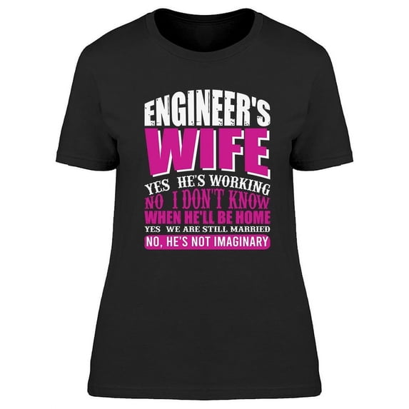 Engineer's Wife T-Shirt Women -Image by Shutterstock, Female Small