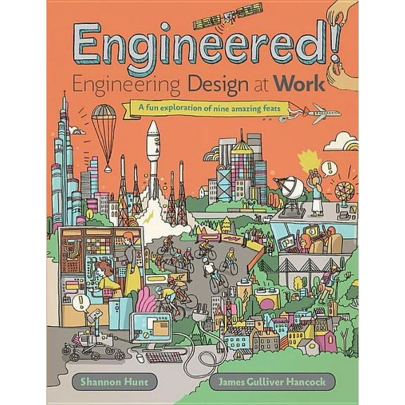 Engineered!: Engineering Design at Work, (Hardcover)