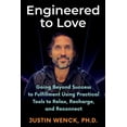 thumbnail image 1 of Engineered to Love: Going Beyond Success to Fulfi llment Using Practical Tools to Relax, Recharge, and Reconnect (Paperback), 1 of 1