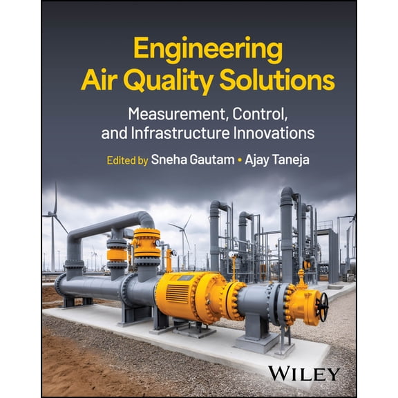 Engineering Air Quality Solutions: Measurement, Control, and Infrastructure Innovations, (Hardcover)