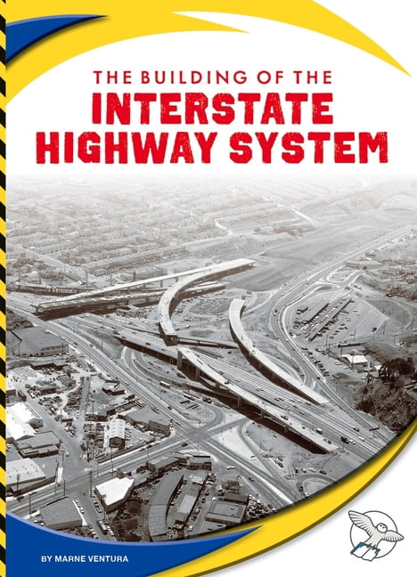 Engineering America The Building of the Interstate Highway System, (Hardcover)