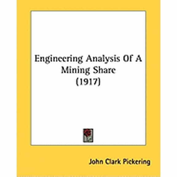 Engineering Analysis Of A Mining Share (1917) (Paperback)