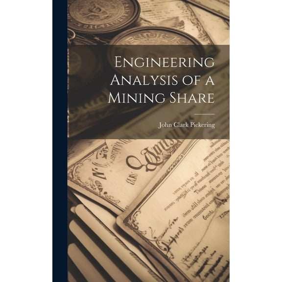 Engineering Analysis of a Mining Share (Hardcover)