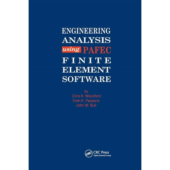 Engineering Analysis using PAFEC Finite Element Software, (Paperback)